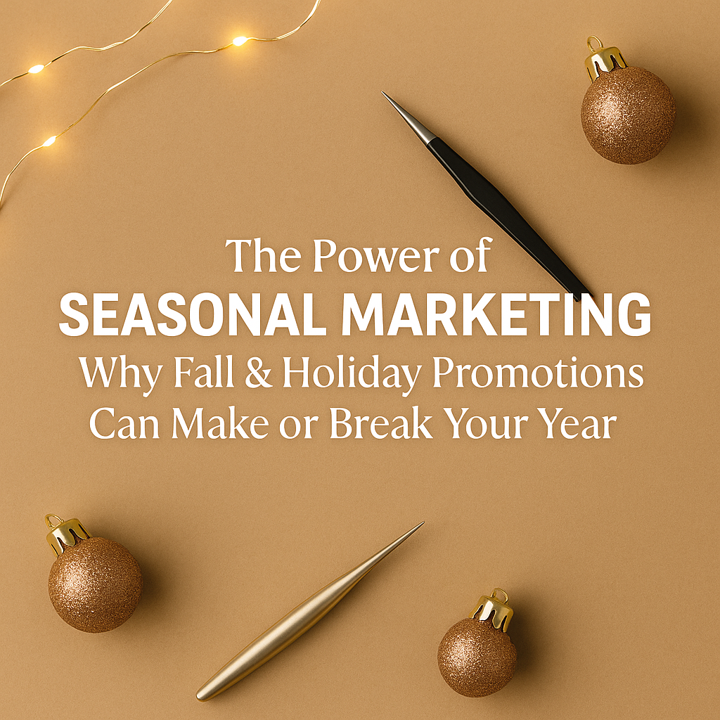 The Power of Seasonal Marketing: Why Fall & Holiday Promotions Can Make or Break Your Year